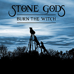 Stone Gods - Burn The Witch EP album