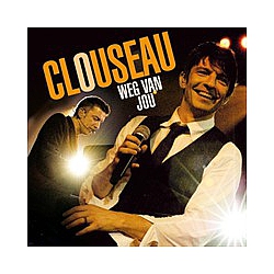 Clouseau - Weg Van Jou альбом