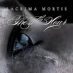The 11th Hour - Lacrima Mortis album