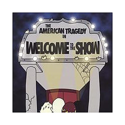 The American Tragedy - Welcome To The Show album