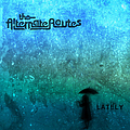 The Alternate Routes - Lately album