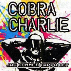 Cobra Charlie - Jag Kommer Tappa Det альбом