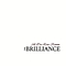 The Brilliance - All I&#039;ve Ever Known album