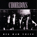 The Choirboys - Big Bad Noise album