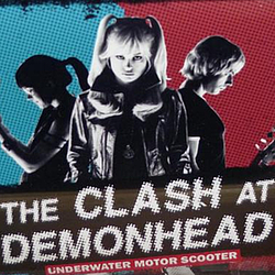 The Clash At Demonhead - Underwater Motor Scooter album