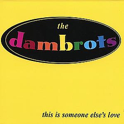 The Dambrots - this is someone else&#039;s love альбом