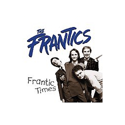 The Frantics - Frantic Times album