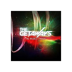 The Getaways - The Boldest Thought- EP альбом
