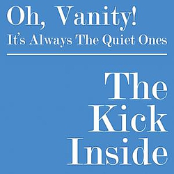 The Kick Inside - Oh, Vanity! альбом
