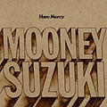 The Mooney Suzuki - Have Mercy album