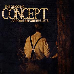 The Ongoing Concept - Arrows Before Bullets album