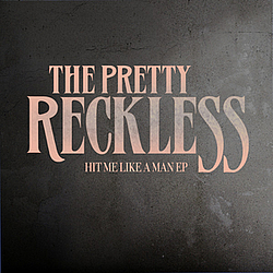 The Pretty Reckless - Hit Me Like A Man EP альбом