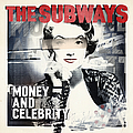The Subways - Money &amp; Celebrity альбом