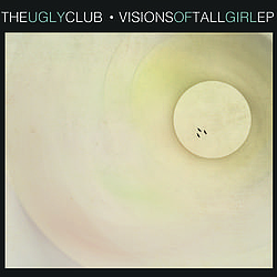 The Ugly Club - Visions Of Tall Girl EP album