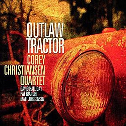 Corey Christiansen - Outlaw Tractor album