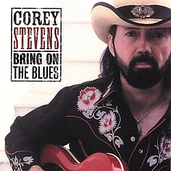 Corey Stevens - Bring On The Blues album