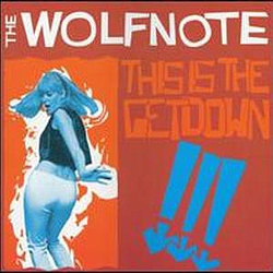 The Wolfnote - This Is The Getdown альбом