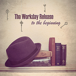 The Workday Release - To The Beginning album