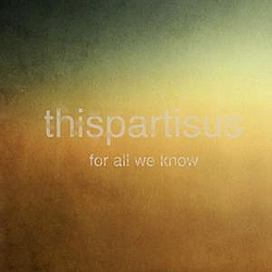 This Part Is Us - For All We Know album