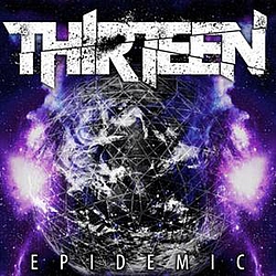 Thirteen - Epidemic альбом