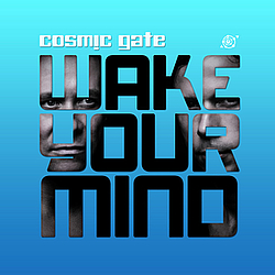 Cosmic Gate - Wake Your Mind album