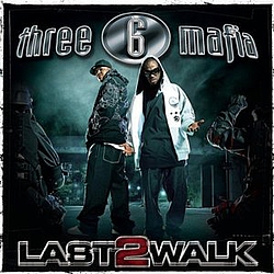 Three 6 Mafia Feat. Project Pat, Young D &amp; SuperPower - Last 2 Walk album