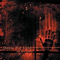 Throw The Fight - The Fire Within album