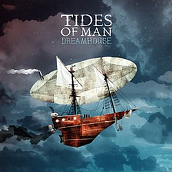 Tides of Man - Dreamhouse album