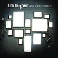 Tim Hughes - Love Shine Through album