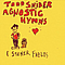 Todd Snider - Agnostic Hymns &amp; Stoner Fables альбом