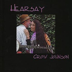 Crow Johnson - Hearsay album
