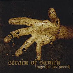 Strain Of Sanity - Togheter We Perish album