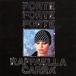 Raffaella Carra - Forte forte forte альбом