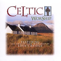 Eden&#039;s Bridge - Celtic Worship альбом