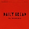 Daily Bread - Well, You&#039;re Not Invited album