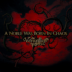 Versailles - A Noble Was Born In Chaos альбом