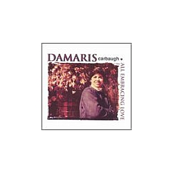 Damaris Carbaugh - All Embracing Love альбом