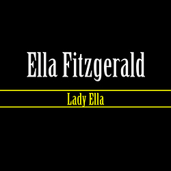 Ella Fitzgerald - Lady Ella альбом