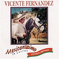 Vicente Fernandez - Mexicanisimo album