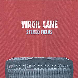 Virgil Cane - Stereo Fields альбом