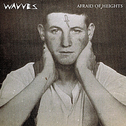 Wavves - Afraid Of Heights album