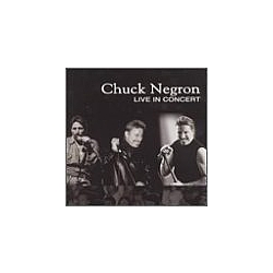 Chuck Negron - Chuck Negron Live In Concert альбом