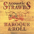 Strawbs - Acoustic Strawbs - Baroque &amp; Roll альбом