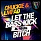 Chuckie - Let The Bass Kick In Miami Bitch album