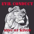 Evil Conduct - King Of Kings album