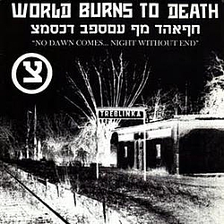 World Burns To Death - No Dawn Comes... Night Without End album