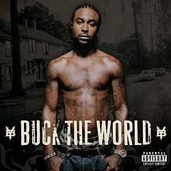 Young Buck Feat. Snoop &amp; Trick Daddy - Buck The World album