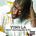 Yung L.A. - Ain&#039;t I album