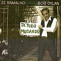 Zé Ramalho - Zé Ramalho Canta Bob Dylan: Tá Tudo Mudando album