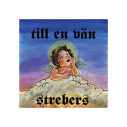 Strebers - Till en vÃ¤n album